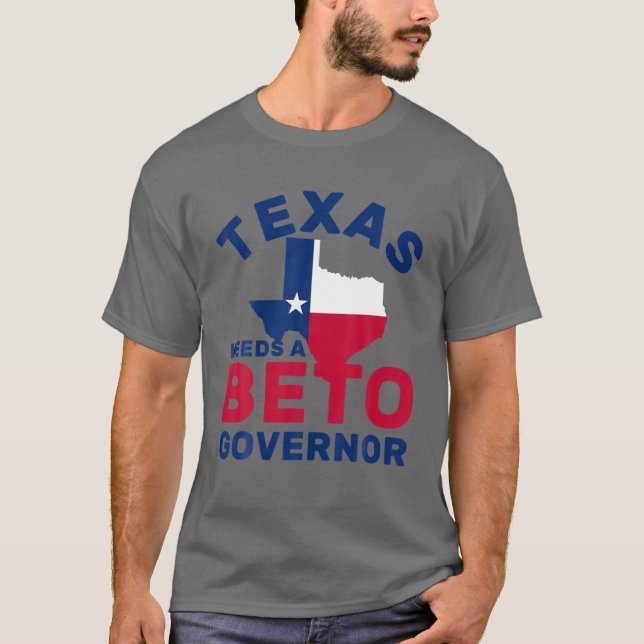 Texas Needs A Beto Guvernör - O'rourke 2022 Texas T Shirt (Framsida)