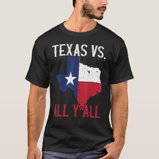 Texas Pride Home State Texas Vs All Y'All T Shirt (Framsida)