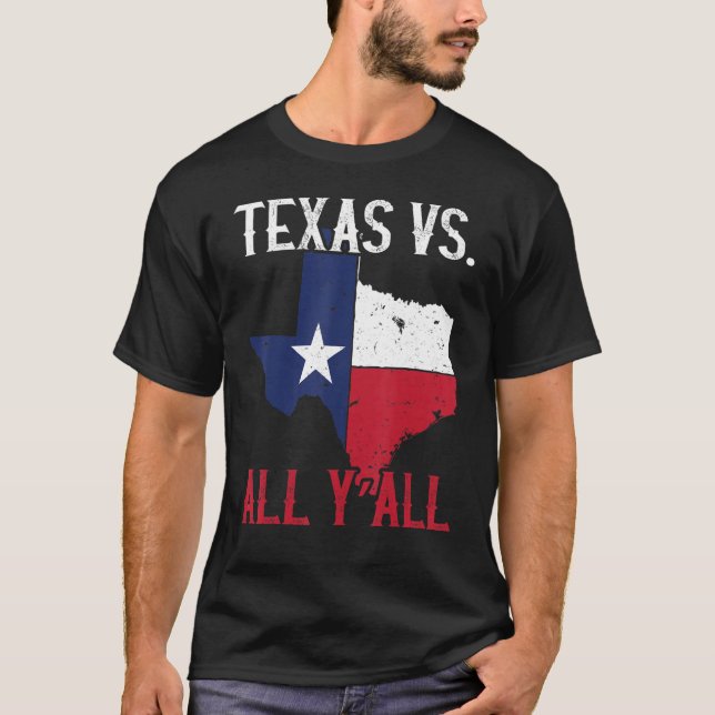 Texas Pride Home State Texas Vs All Y'All T Shirt (Framsida)