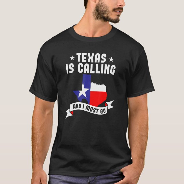 Texas ringer och jag måste åka Texas T Shirt (Framsida)
