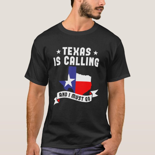 Texas ringer och jag måste gå 1 t shirt (Framsida)