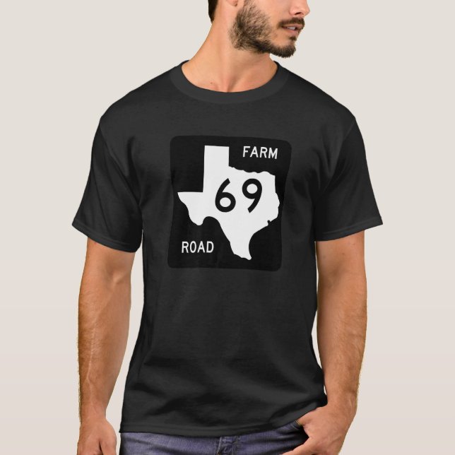 Texas Road Sign Farm 69 Travel Land Roads USA A T Shirt (Framsida)