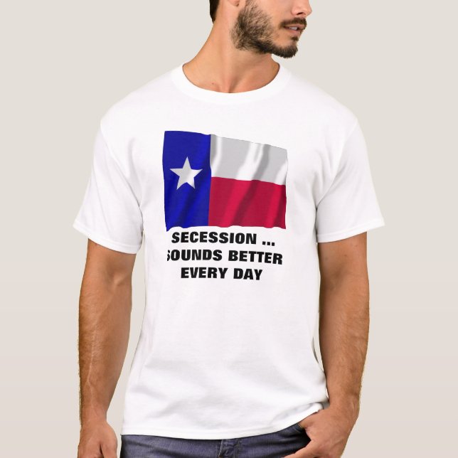 Texas Secession Ljud bättre varje dag Tee (Framsida)