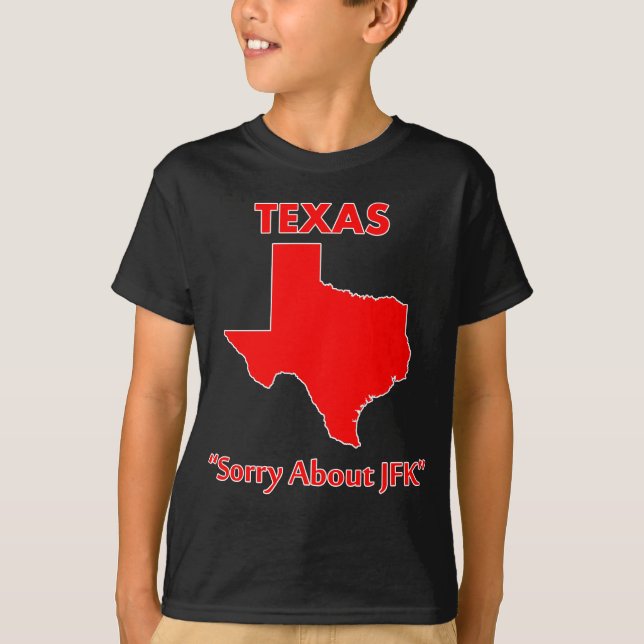 Texas - som är ledsen om JFK T Shirt (Framsida)