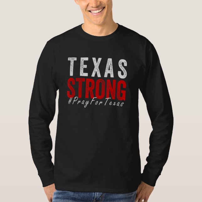 Texas Strong Pray for Texas T Shirt (Framsida)