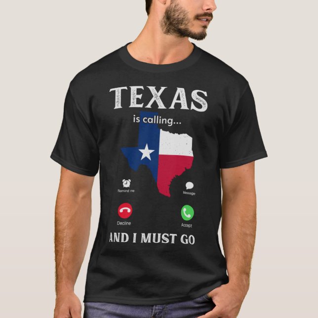 Texas Texas ringer och jag måste gå på Texan 1 T Shirt (Framsida)