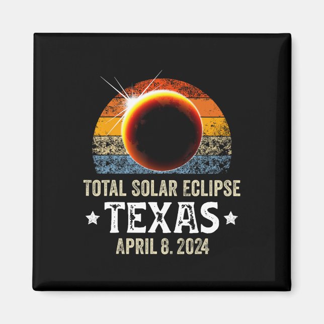 Texas Total Solar Eclipse April 8 2024 Texas Solar Magnet (Framsidan)