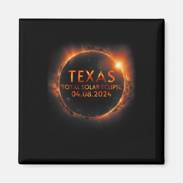 Texas Total Solar Eclipse April 8 2024 Texas Solar Magnet (Framsidan)