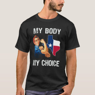 Texas Women's Högers Pro Välj min kropp mitt val T Shirt