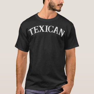 Texican Funny Texan Mexican TexMex Texas T Shirt
