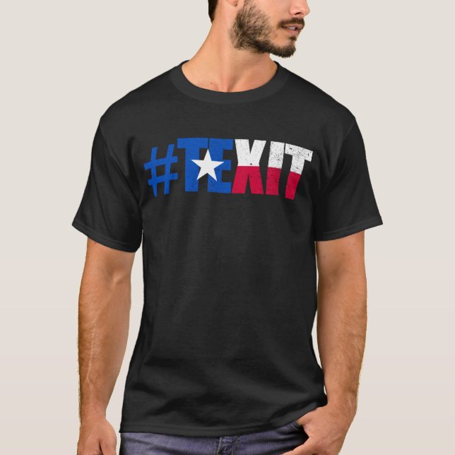 #Texit Texas Exit Texit State of Texas Secede T Shirt (Framsida)
