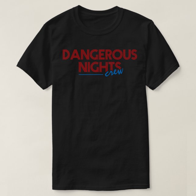 Text design för farliga nattbesättningar t shirt (Design framsida)