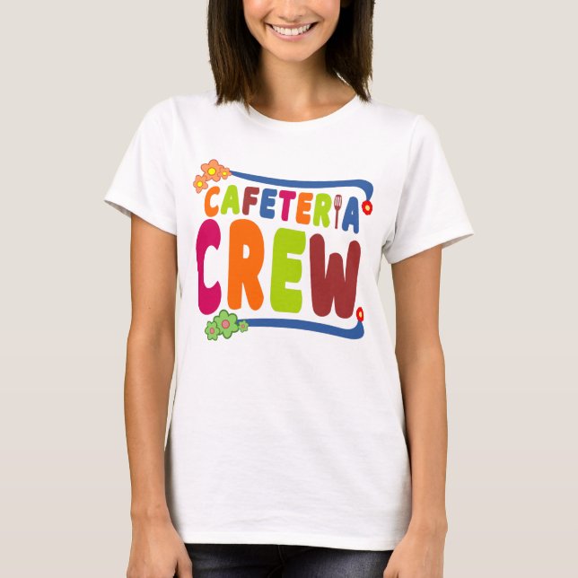 Text för Cafeteria Crew School Lunch Dam T Shirt (Framsida)