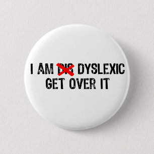 Text - Jag är dyslexik, kom över den - svart / röd Knapp