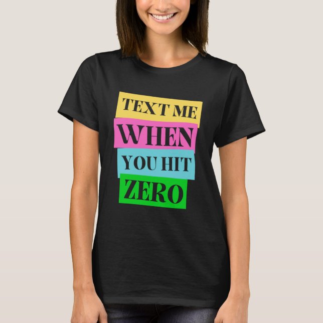 Text mig när du Slått noll T Shirt (Framsida)