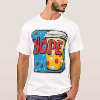 text "NOPE" T Shirt