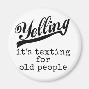 Texting för gamla människor magnet