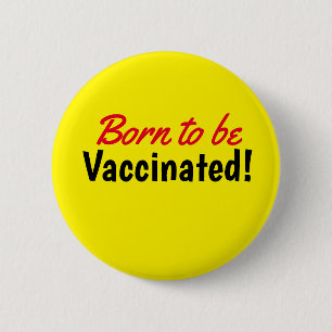 Textknapp för Gult, född att vaccineras Knapp