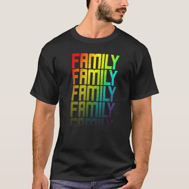 Texttoningsgrafik för Gay pride i familjen Lgbtq+  T Shirt (Framsida)
