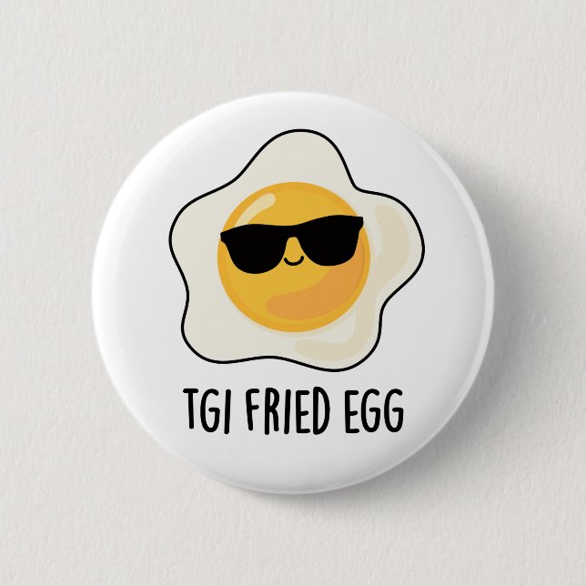 TGI Fried Egg Funny Food Pun Knapp (Framsida)