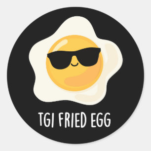 TGI Fried Egg Funny Food Pun Mörk BG Runt Klistermärke