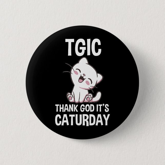 TGIC Tack Gud Det Är Kattlördag Knapp (Framsida)