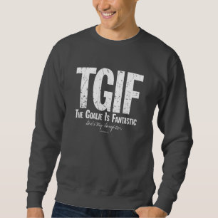 TGIF: Goalie är Fantastiskt (Hockey) Lång Ärmad Tröja
