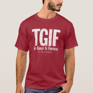 TGIF: Goalien är fantastisk (hockey) Tee