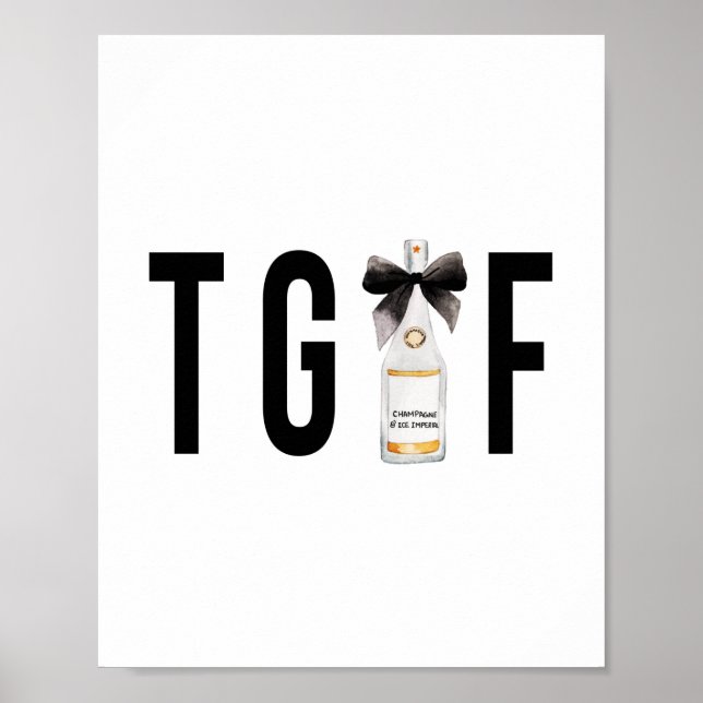 TGIF (Tack gode Gud att det är Fredag) Champagne F Poster (Framsidan)