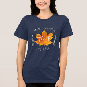 TGIF Tack Godhet Det är Fall Höst löv Womens T Shirt