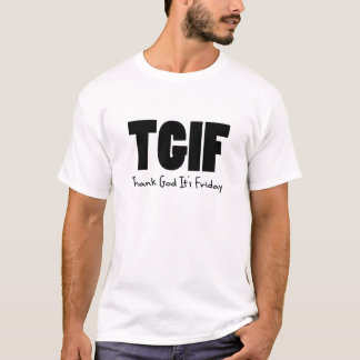 TGIF tackar guden dess fredag T-shirt