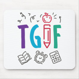 TGIF Teacher Fredag Helg Musmatta