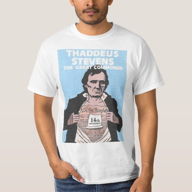 Thaddeus Stevens: Underbara kommissionären T Shirt (Framsida)