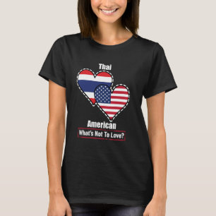 Thai-amerikanska hjärtaflaggor Vad är det inte att T Shirt