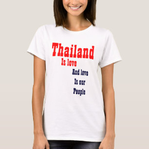 Thailand kärlek är våra folk t-shirts