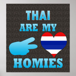 Thais är min Homies Poster