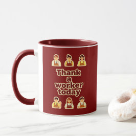 Thank a Worker Today Appreciation Shirt – Labor Mugg
