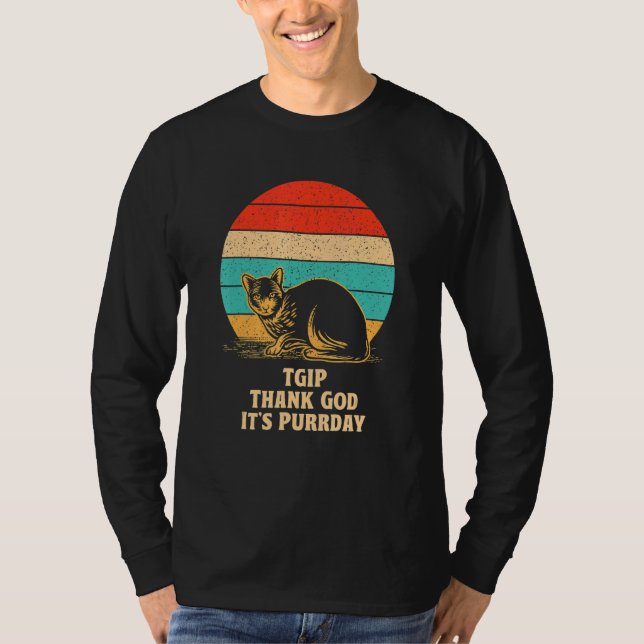 Thank God It's Purrday Cat  Weekend Kitten Rest Da T Shirt (Framsida)