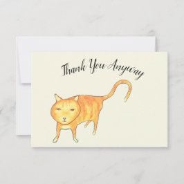 'Thank You Anyway' Apathetic Cat Tack Kort