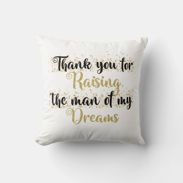 Thank you for raising the man of my dreams pillow kudde (Framsida)