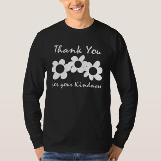 Thank You For Your Kindness  Inspirational T Shirt