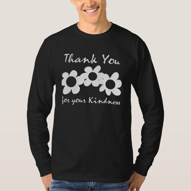 Thank You For Your Kindness  Inspirational T Shirt (Framsida)