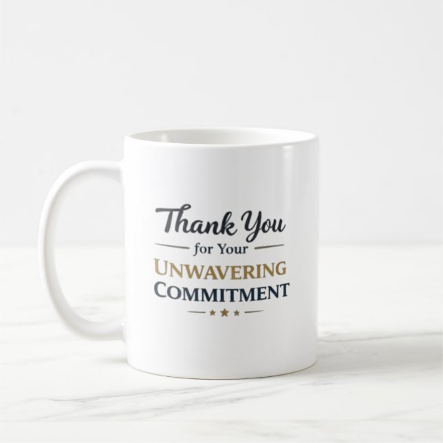 Thank You for Your Unwavering Commitment Kaffemugg (Vänster)