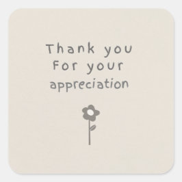 ' Thank your appreciation sticker ' Fyrkantigt Klistermärke