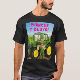 THANKEE G DUBYA-jordbrukare T Shirt
