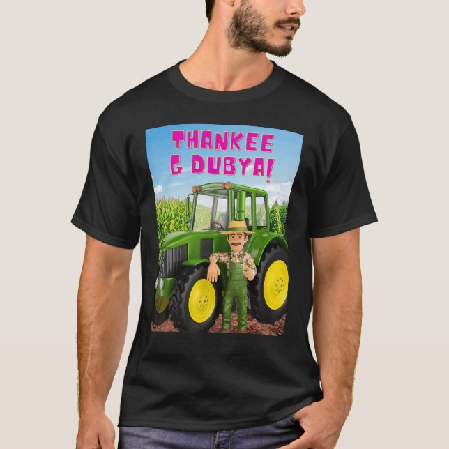 THANKEE G DUBYA-jordbrukare T Shirt (Framsida)