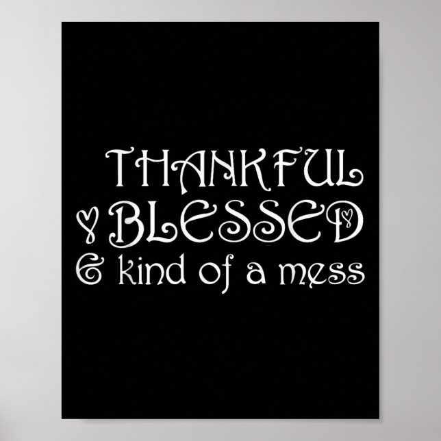 Thankful Blessed Kind Of A Mess Thanksgiving Motiv Poster (Framsidan)