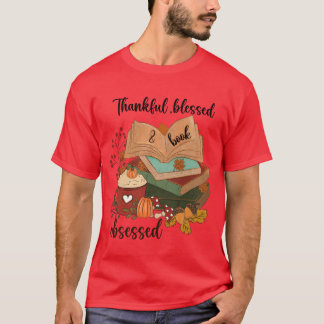 Thankful Blessed Obsessed Book funny T Shirt
