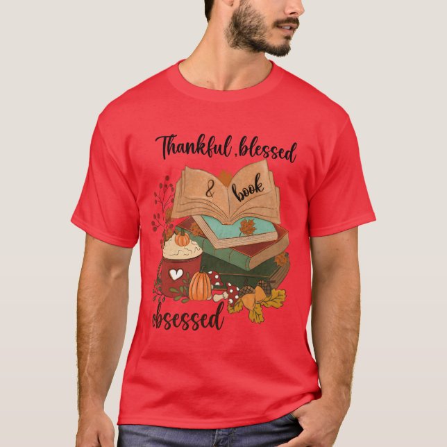 Thankful Blessed Obsessed Book funny T Shirt (Framsida)