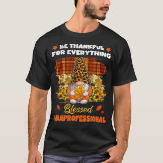 Thankful Blessed Paraprofessional Gnome Fall Thank T Shirt
